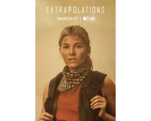 Экстраполяции 1 сезон   сериал 