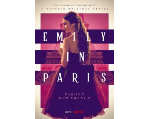 Эмили в Париже 1-4 сезон сериал Эмили в Париже 1-4 сезон сериал