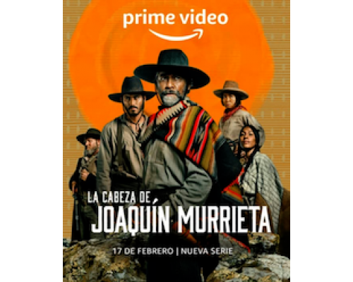 Голова Хоакина Мурьеты 1 сезон   сериал 