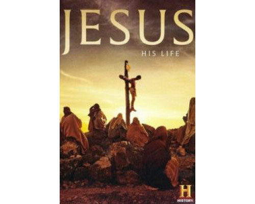 Иисус: Его жизнь 1 сезон   сериал 