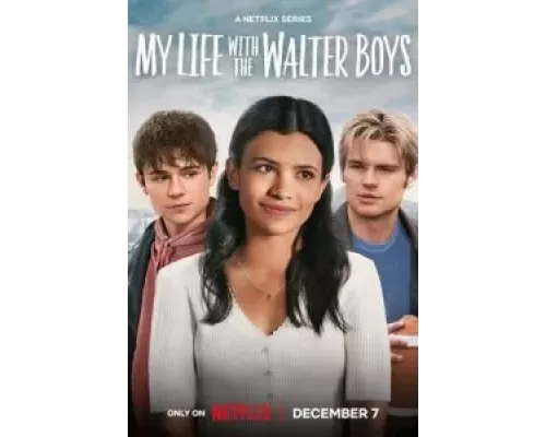 Моя жизнь с мальчиками Уолтер 1 сезон сериал Моя жизнь с мальчиками Уолтер 1 сезон сериал